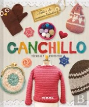 Ganchillo. Técnicas Y Proyectos