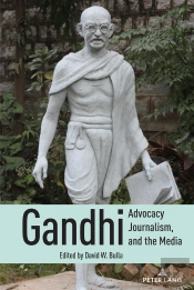 Gandhi, Advocacy Journalism, And The Media