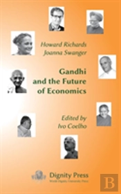 Gandhi And The Future Of Economics