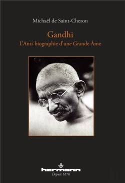 Bertrand.pt - Gandhi ; L'Anti-Biographie D'Une Grande Âme