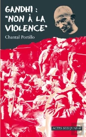 Gandhi : 'Non À La Violence'