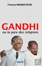 Gandhi Ou La Paix Des Religions