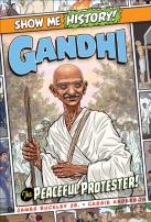 Gandhi: The Peaceful Protester!