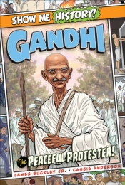 Gandhi: The Peaceful Protester!