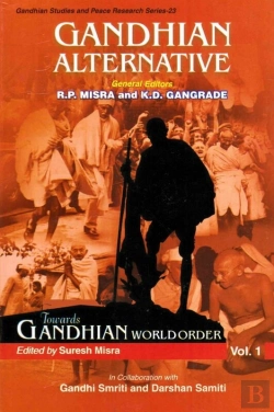 Bertrand.pt - Gandhian Alternative: Towards Gandhian World Order (Gandhian Studies And Peace Research Series-23)
