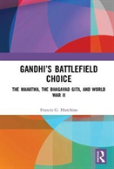 Gandhiâ€™S Battlefield Choice