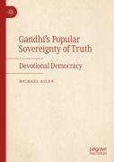 Gandhiâ€™S Popular Sovereignty Of Truth
