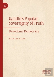 Gandhi'S Popular Sovereignty Of Truth