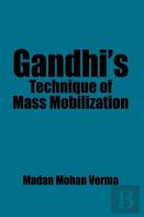 Gandhi'S Technique Of Mass Mobilization