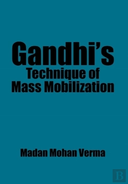 Bertrand.pt - Gandhi'S Technique Of Mass Mobilization