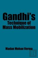 Gandhi'S Technique Of Mass Mobilization