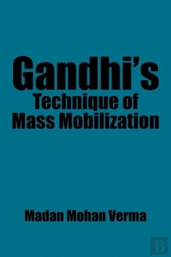 Bertrand.pt - Gandhi'S Technique Of Mass Mobilization