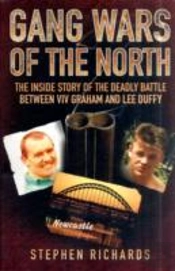 Gang Wars Of The North - The Inside Story Of The Deadly Battle Between Viv Graham And Lee Duffy