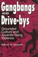 Gangbangs And Drive-Bys
