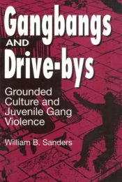 Gangbangs And Drive-Bys