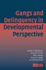 Gangs And Delinquency In Developmental Perspective