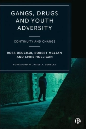 Gangs, Drugs And Youth Adversity