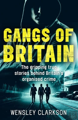 Bertrand.pt - Gangs Of Britain - The Gripping True Stories Behind Britain'S Organised Crime