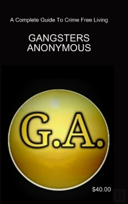 Bertrand.pt - Gangsters Anonymous 12 Steps And 12 Traditions