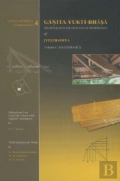 Ganita-Yukti-Bhasa (Rationales Mathematical Astronomy) Of Jyesthadeva