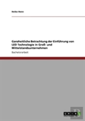 Ganzheitliche Betrachtung Der Einfahrung Von Led Technologie In Groay- Und Mittelstandsunternehmen
