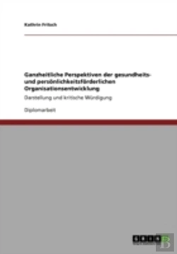 Bertrand.pt - Ganzheitliche Perspektiven Der Gesundheits- Und Personlichkeitsforderlichen Organisationsentwicklung