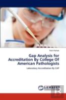 Gap Analysis For Accreditation By College Of American Pathologists