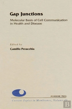 Bertrand.pt - Gap Junctions: Molecular Basis Of Cell Communication In Health And Disease