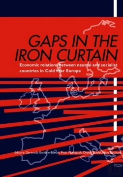 Bertrand.pt - Gaps In The Iron Curtain Â€“ Economic Relation Between Neutral And Socialist States In Cold War Europe