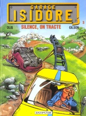 Garage Isidore T.3; Silence On Tourne