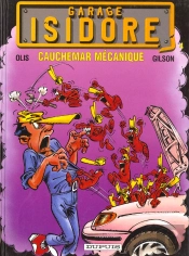 Garage Isidore T.4; Cauchemar Mecanique