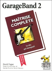 Garageband 2 ; Maîtrise Complète