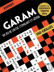 Garam ; Niveau Expert ; Un Jeu De Calcul Stimulant Et Génial ; 150 Grilles