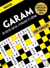 Garam ; Niveau Facile ; Un Jeu De Calcul Stimulant Et Génial ; 150 Grilles