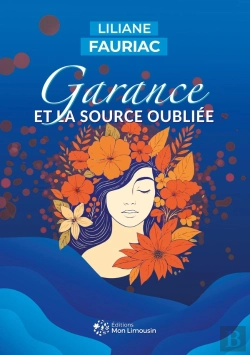 Bertrand.pt - Garance Et La Source Oubliée