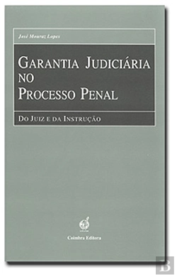 Bertrand.pt - Garantia Judiciária no Processo Penal