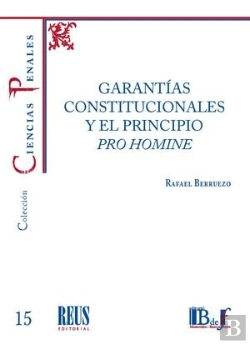 Bertrand.pt - Garantias Constitucionales Y El Principio Pro Homine