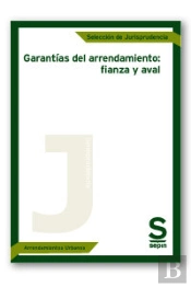 Garantías Del Arrendamiento: Fianza Y Aval