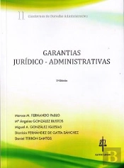 Garantías Jurídico-Administrativas Ii : Cuadernos De Derecho Administrativo