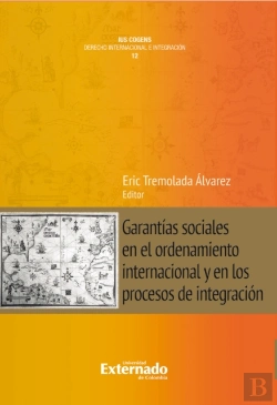 Bertrand.pt - Garantías Sociales En El Ordenamiento Internacional Y En Los Procesos De Integración