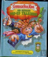 Garbage Pail Kids: The Ultimate Pop-Up Yearbook