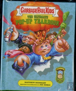 Bertrand.pt - Garbage Pail Kids: The Ultimate Pop-Up Yearbook