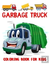 Garbage Truck Coloring Book For Kids: A