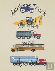 Garbage Truck Coloring Book For Kids Ages 4-8