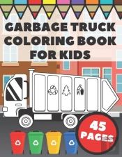 Garbage Truck Coloring Book For Kids