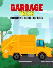 Garbage Truck Coloring Book For Kids