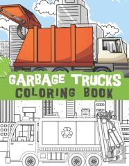 Garbage Trucks Coloring Book