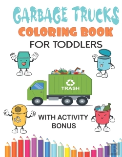 Bertrand.pt - Garbage Trucks Coloring Book For Toddlers With Activity Bonus