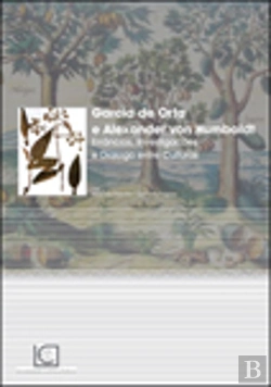 Bertrand.pt - Garcia de Orta e Alexandre Von Humboldt