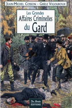 Bertrand.pt - Gard, Les Grandes Affaires Criminelles